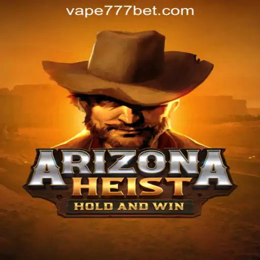 ArizonaHeist: The Thrilling World of Vape-777 Oficial Slots Brasil #1