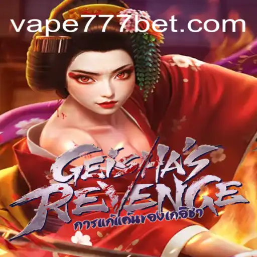 Exploring GeishasRevenge: An Immersive Journey into Vape-777 Oficial Slots Brasil #1