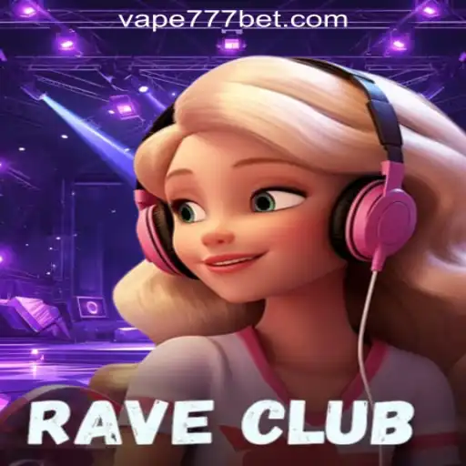 Exploring RaveClub: The Ultimate Experience with Vape-777 Oficial Slots Brasil #1